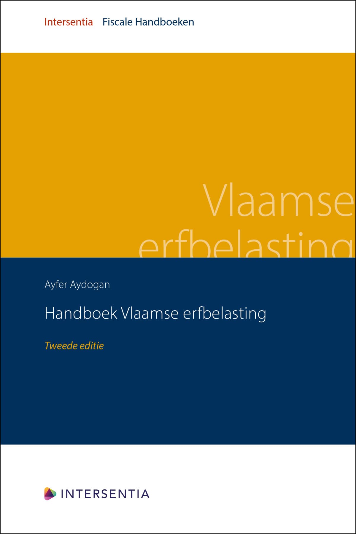 Handboek Vlaamse erfbelasting (Fiscale handboeken) Law