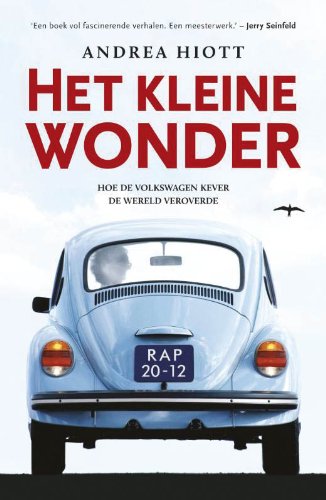 Het kleine wonder: hoe de Volkswagen Kever de wereld veroverde book
