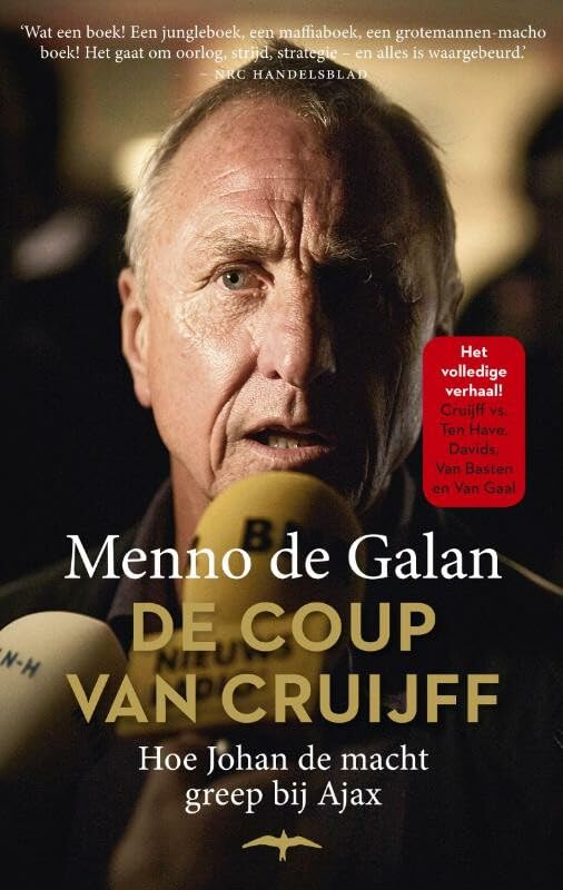 De coup van Cruijff: hoe Johan de macht greep bij Ajax book