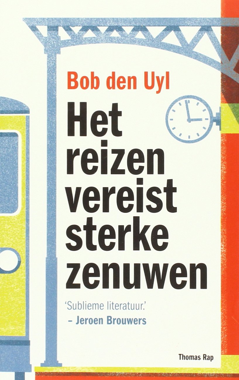 Het reizen vereist sterke zenuwen Contemporary literature