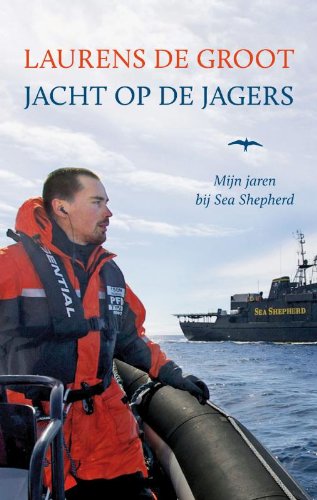 Jacht op de jagers: mijn jaren bij Sea Shepherd book
