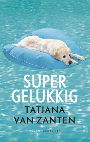 Supergelukkig: roman book