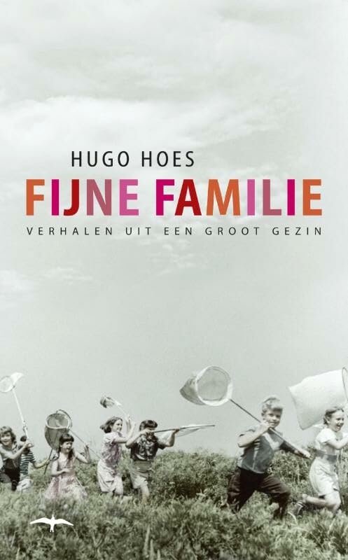 Fijne familie: verhalen uit een groot gezin Contemporary literature