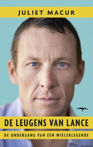 De leugens van Lance: de ondergang van een wielerlegende book