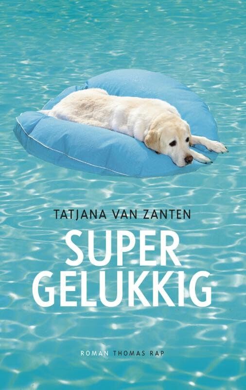 Supergelukkig: roman book