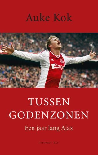 Tussen godenzonen: een jaar lang Ajax Leisure & Fun