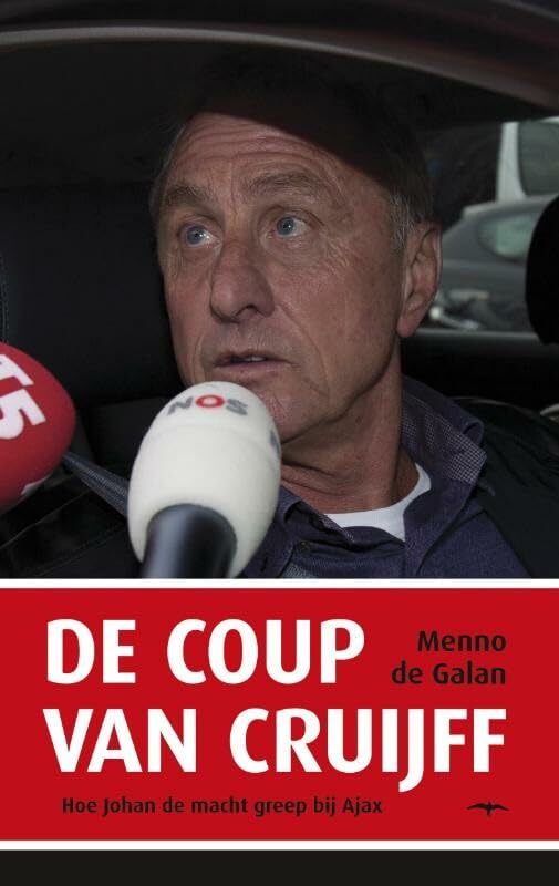 De coup van Cruijff: hoe Johan de macht greep bij Ajax Leisure & Fun