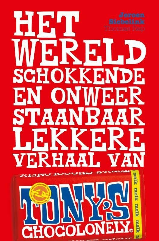 Het wereldschokkende en onweerstaanbaar lekkere verhaal van Tony's Chocolonely Memories