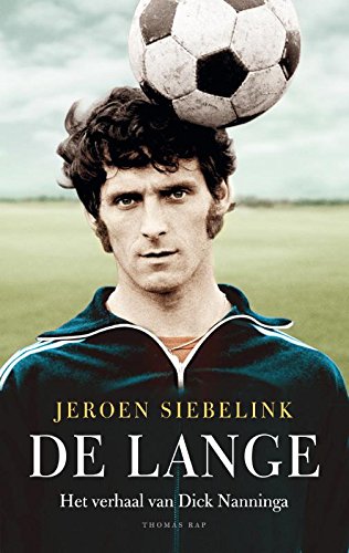 De Lange: het verhaal van Dick Nanninga Contemporary literature