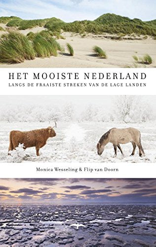 Het mooiste Nederland: langs de fraaiste streken van de Lage Landen book