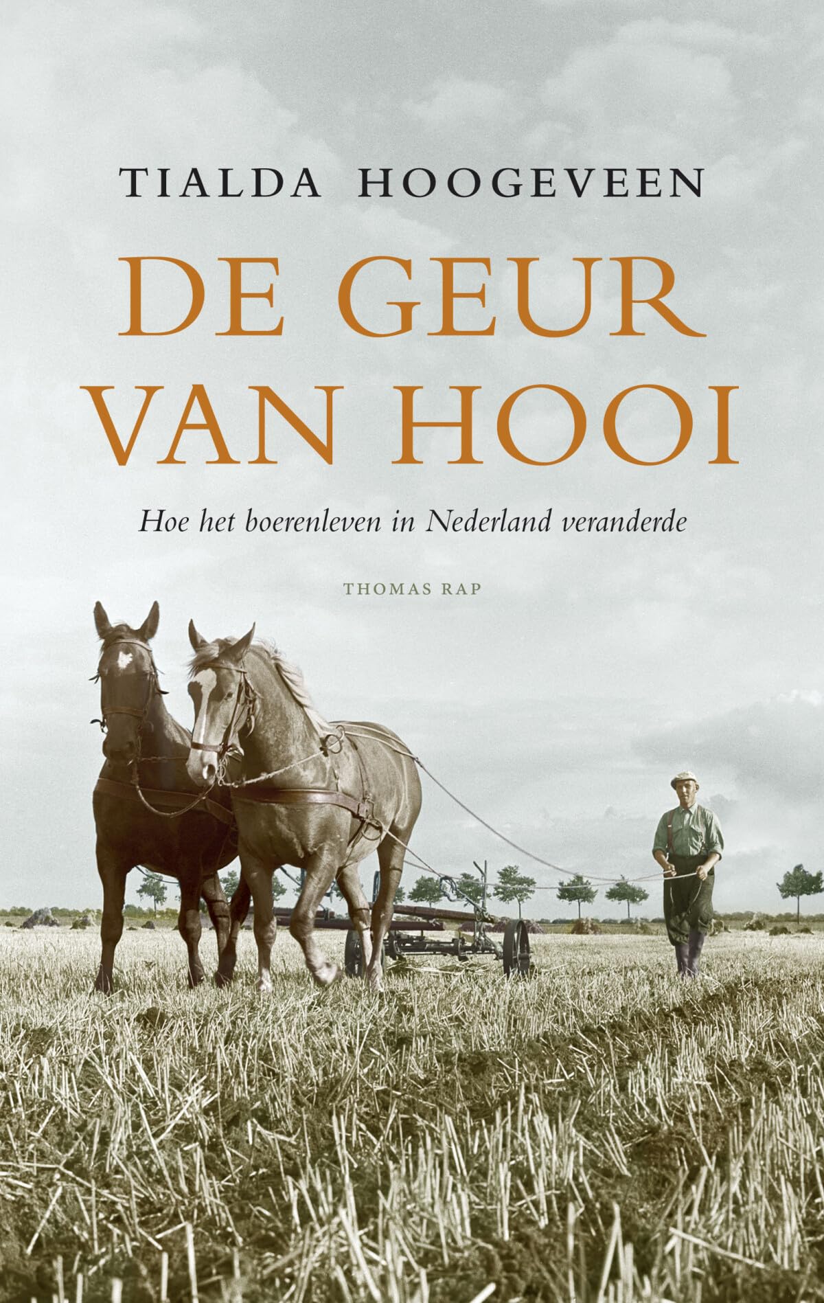 De geur van hooi: hoe het boerenleven in Nederland veranderde Politics & History