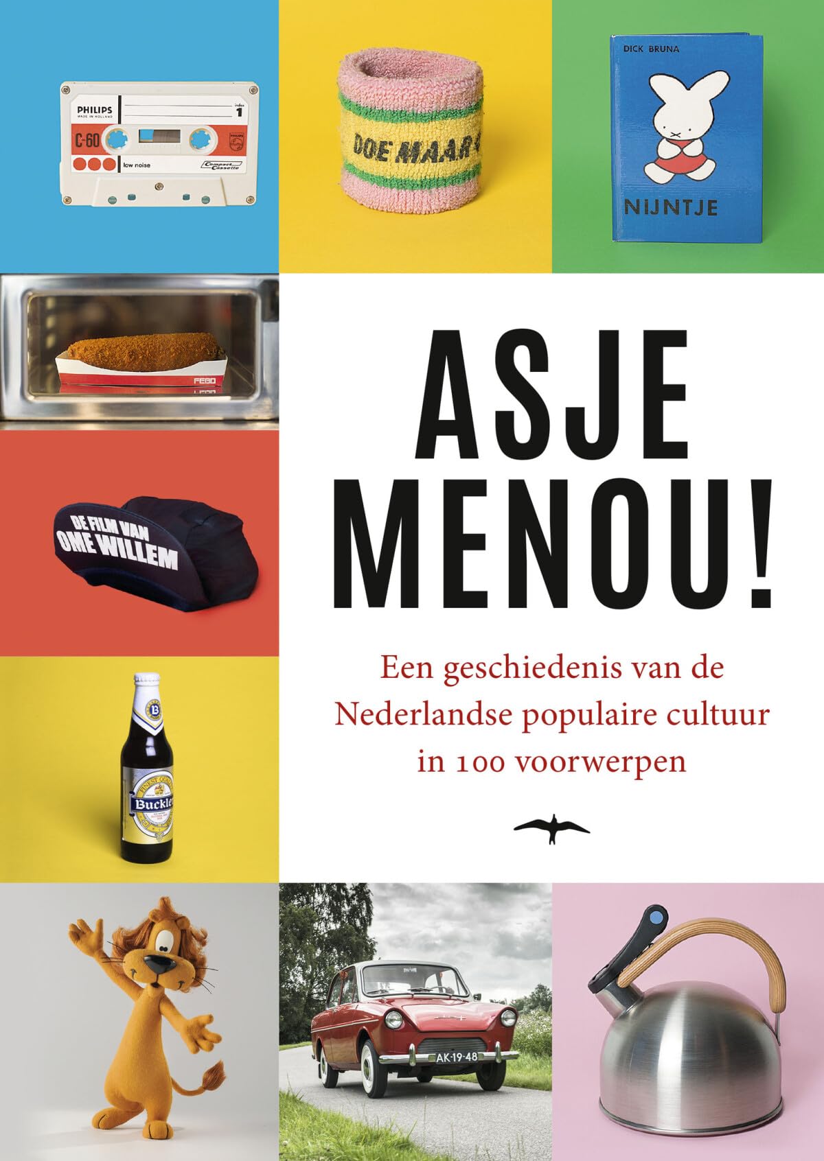 Asjemenou!: een geschiedenis van de Nederlandse populaire cultuur in 100 voorwerpen Books