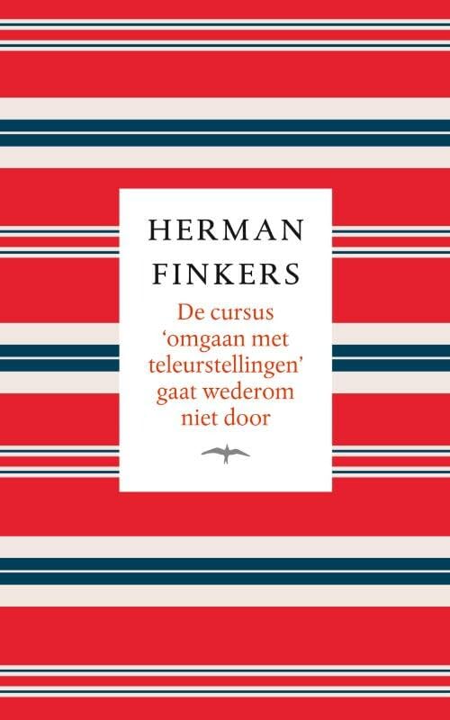 De cursus omgaan met teleurstellingen gaat wederom niet door: verzamelde vertelsels Contemporary literature