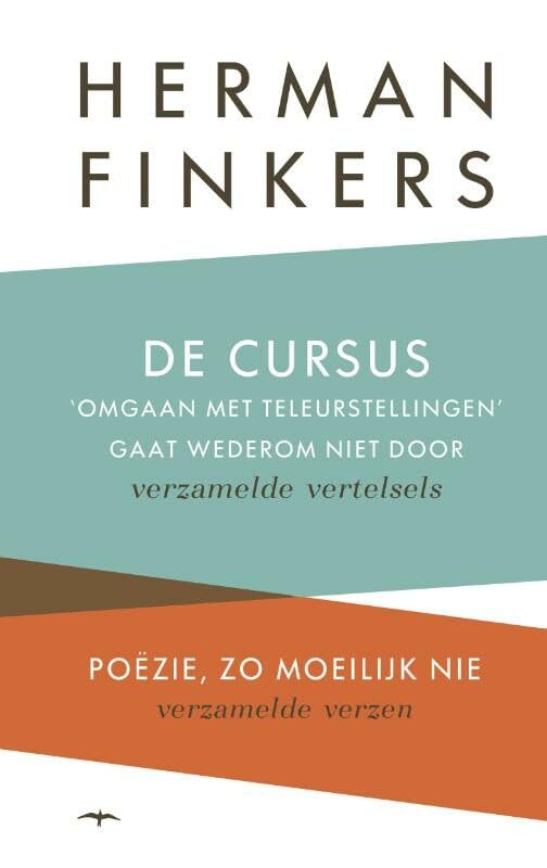 De cursus omgaan met teleurstellingen gaat wederom niet door & Poezie, zo moelijk, nie: verzamelde vertelsels Contemporary literature