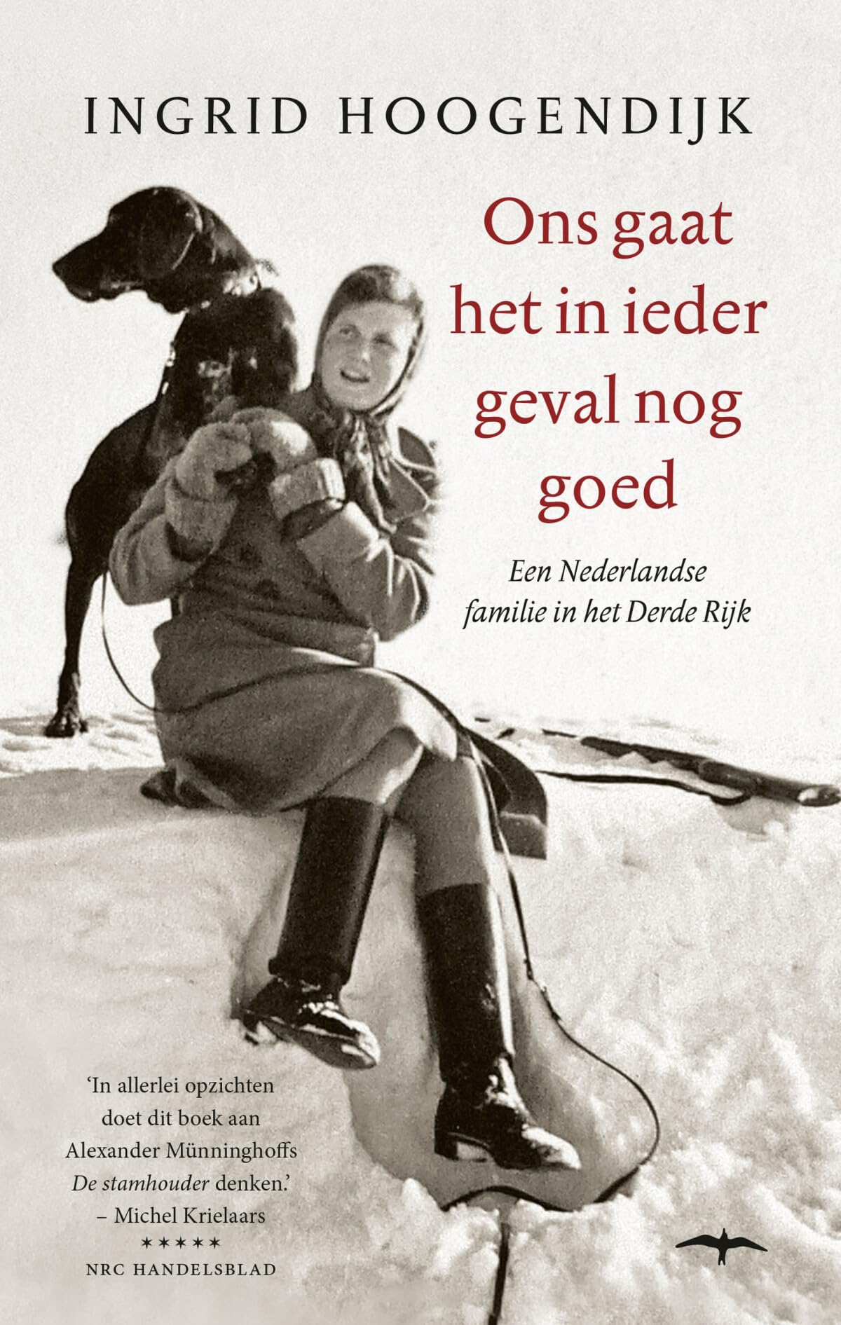 Ons gaat het in ieder geval nog goed: een Nederlandse familie in het Derde Rijk Essays & Short Stories