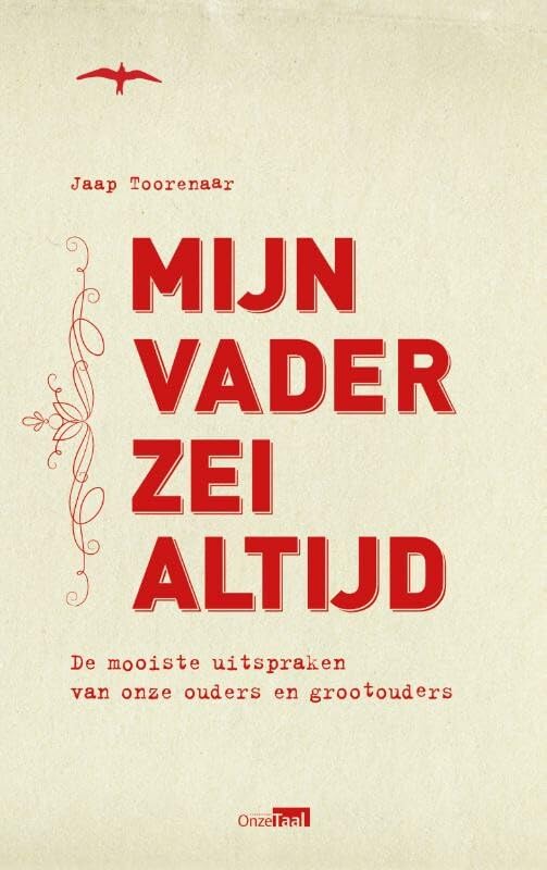 Mijn vader zei altijd: de mooiste uitspraken van onze ouders en grootouders Memories