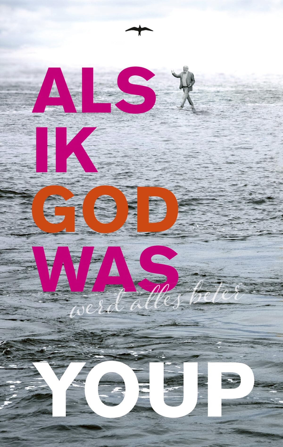 Als ik God was, werd alles beter: werd alles beter Contemporary literature
