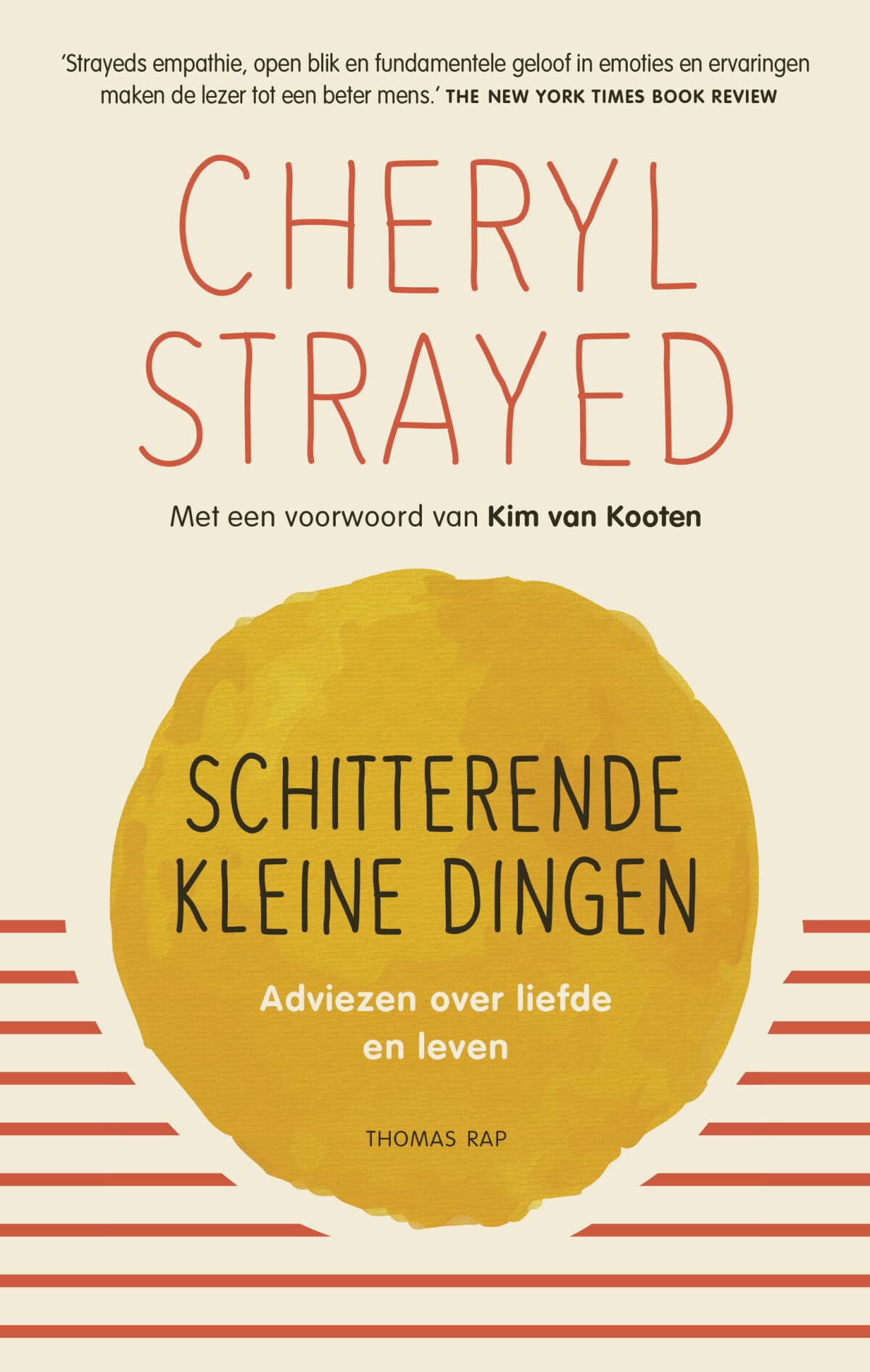 Schitterende kleine dingen: adviezen over liefde en leven Art & Literature