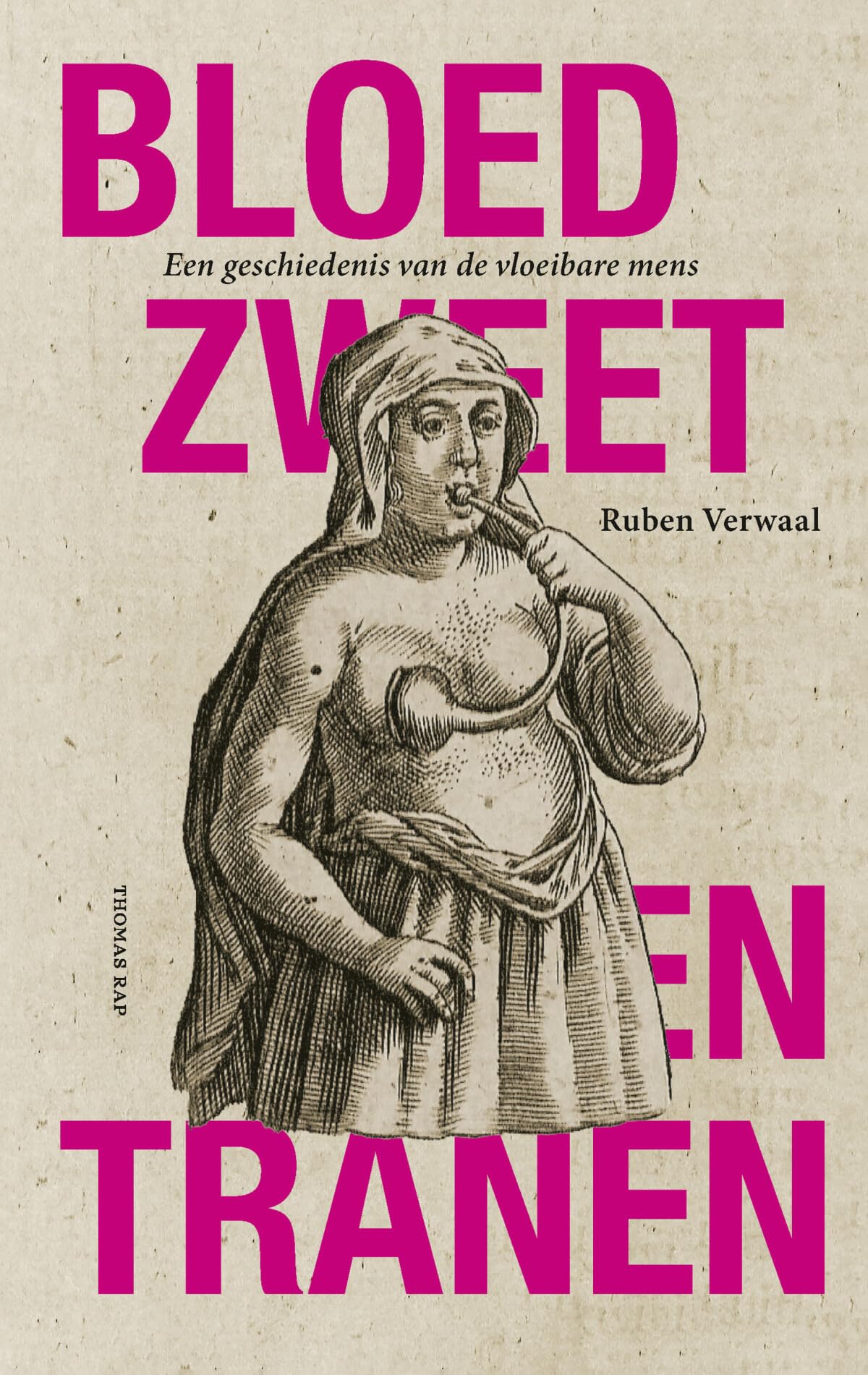 Bloed, zweet en tranen: een geschiedenis van de vloeibare mens book