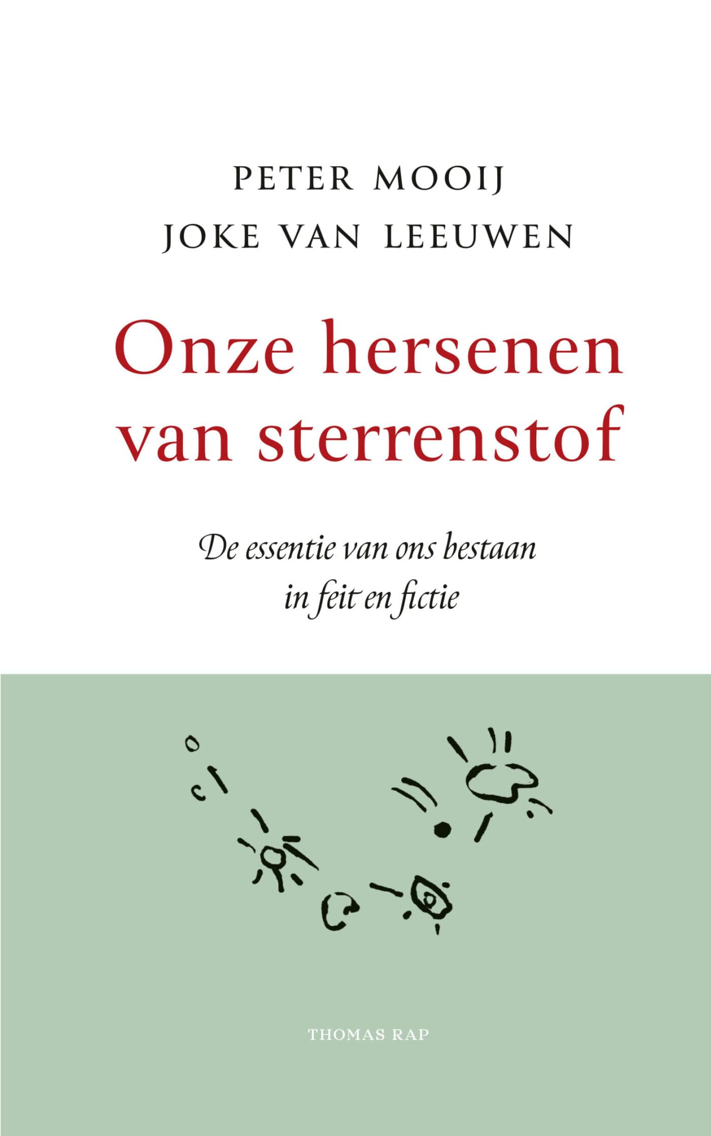 Onze hersenen van sterrenstof: de essentie van ons bestaan in feit en fictie Business & Technology