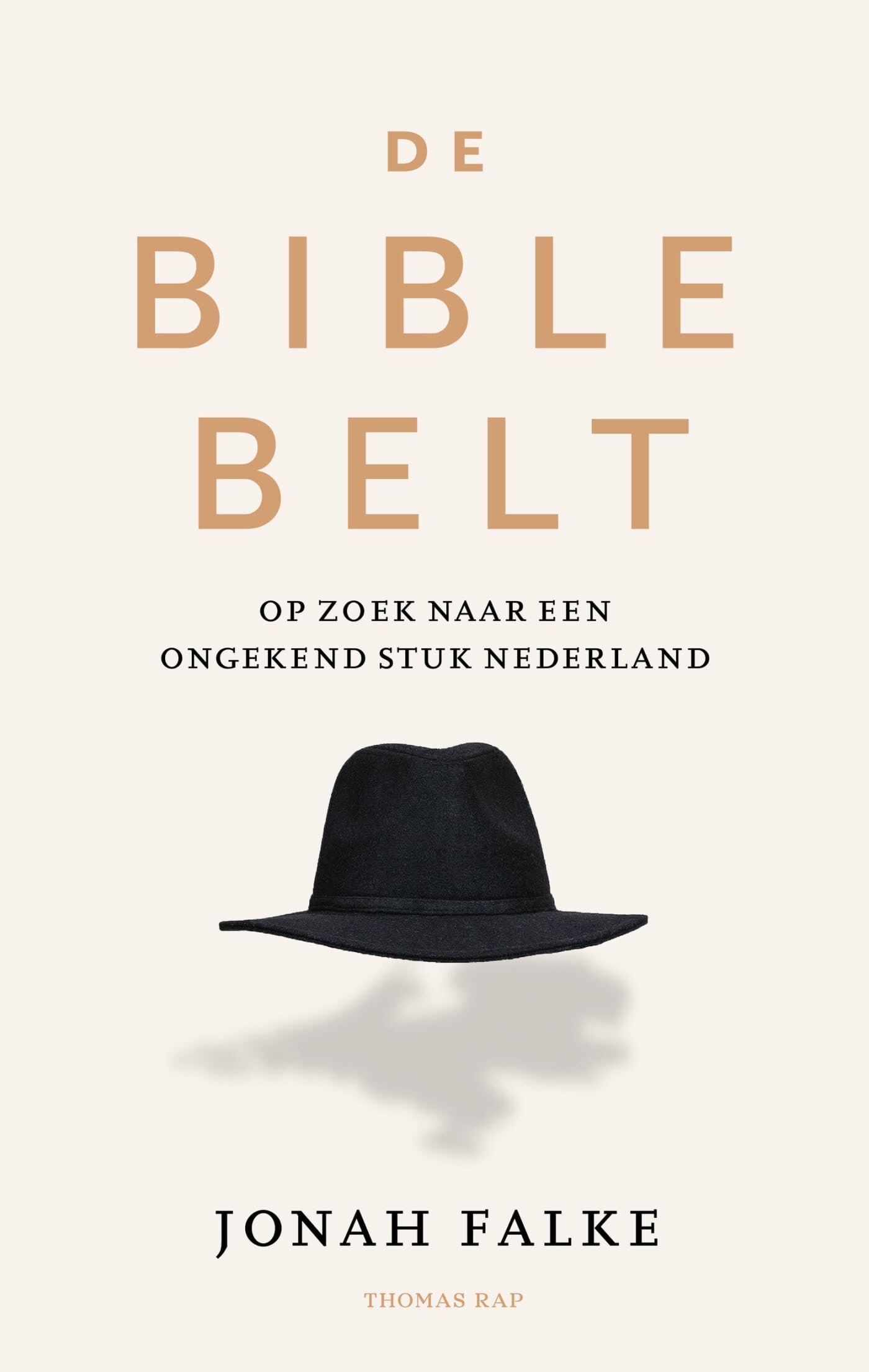 De Bible Belt: Een waarachtige zoektocht naar geloof, hoop en liefde in Nederland Politics & Society Books
