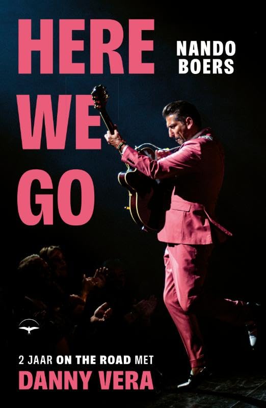 Here we go: 2 jaar on the road met Danny Vera book