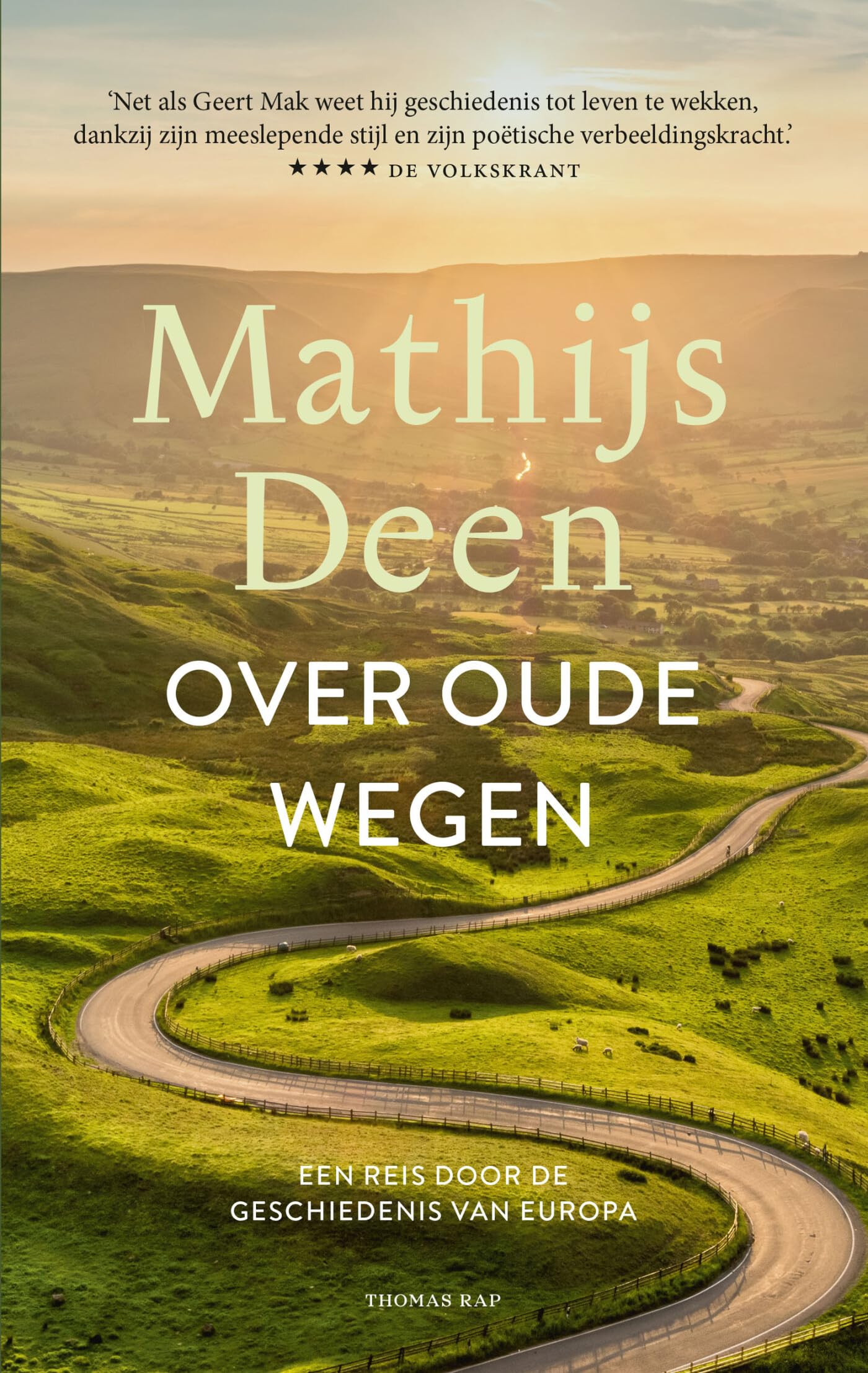 Over oude wegen: een reis door de geschiedenis van Europa Politics & History