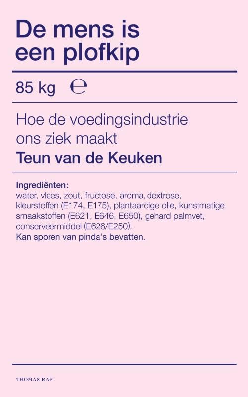 De mens is een plofkip: Hoe de voedingsindustrie ons ziek maakt book