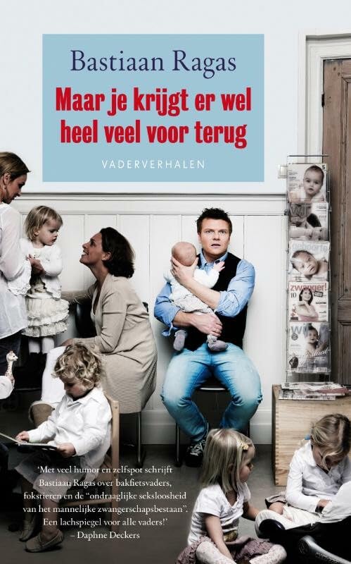 Maar je krijgt er wel heel veel voor terug: vaderverhalen Parents & Children