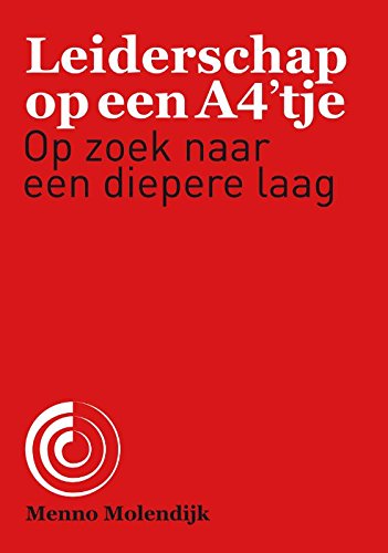 Leiderschap op een A4'tje: op zoek naar een diepere laag Business, Finance & Career