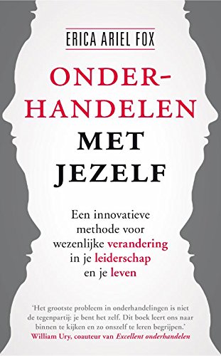 Onderhandelen met jezelf: een innovatieve methode voor wezenlijke verandering in je leiderschap en je leven Business, Finance & Career
