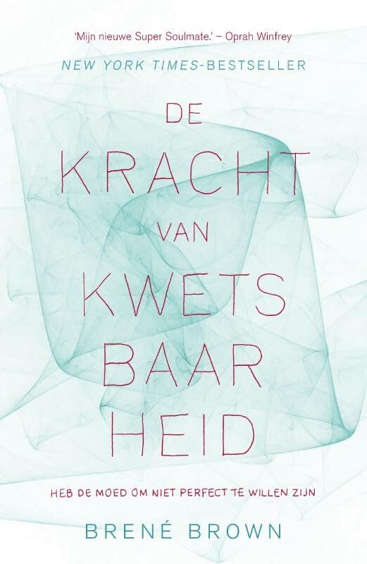 De kracht van kwetsbaarheid: heb de moed om niet perfect te willen zijn Social Sciences