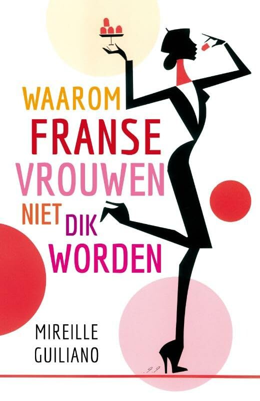 Waarom Franse vrouwen niet dik worden book