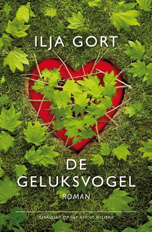 De geluksvogel: roman gebaseerd op Het merlot mysterie book
