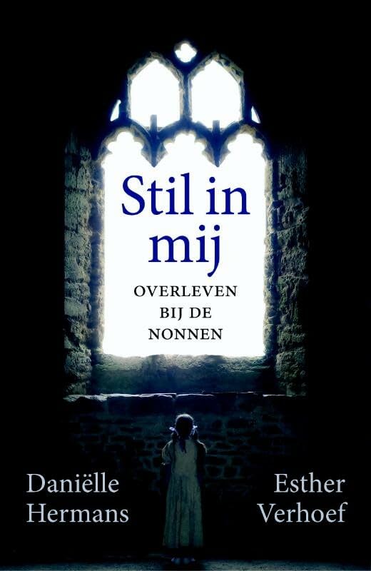 Stil in mij: overleven bij de nonnen Social Sciences