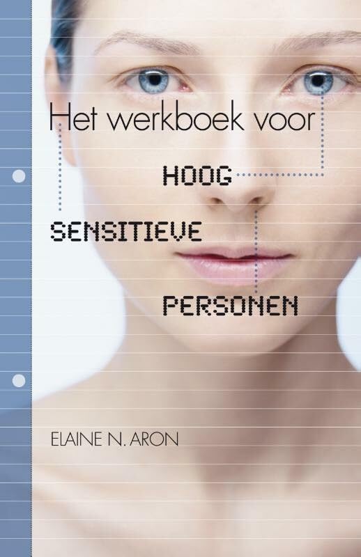 Het werkboek voor hoog sensitieve personen Social Sciences
