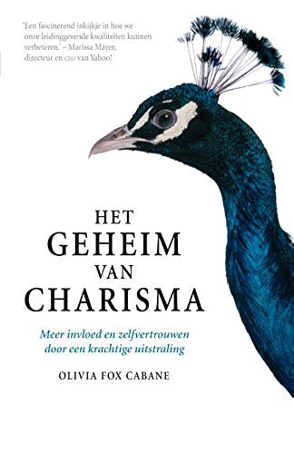 Het geheim van charisma: meer invloed en zelfvertrouwen door een krachtige uitstraling Social Sciences