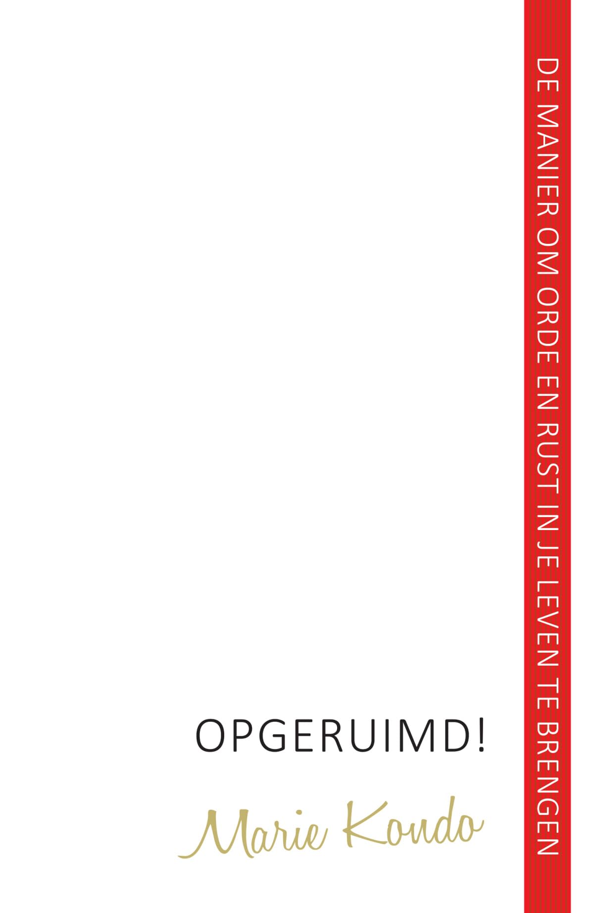 Opgeruimd!: de manier om orde en rust in je leven aan te brengen Social Sciences
