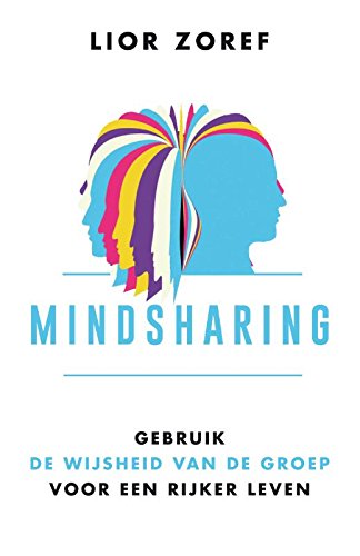 Mindsharing: gebruik de wijsheid van de groep voor een rijker leven book