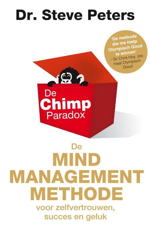 De Chimp Paradox: de mind management methode voor zelfvertrouwen, succes en geluk Social Sciences