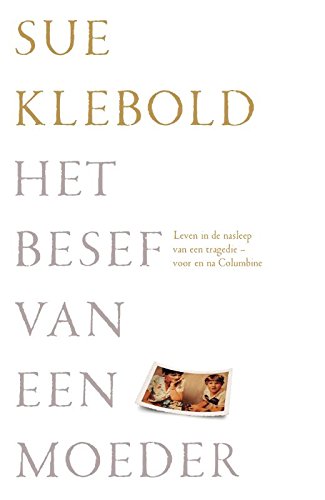 Het besef van een moeder: leven in de nasleep van het Columbine-drama Social Sciences