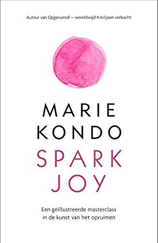 Spark Joy: een geïllustreerde masterclass in de kunst van het opruimen Social Sciences