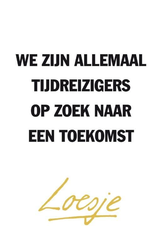 We zijn allemaal tijdreizigers op zoek naar een toekomst: jaaroverzicht 2016 Leisure, Home & Garden