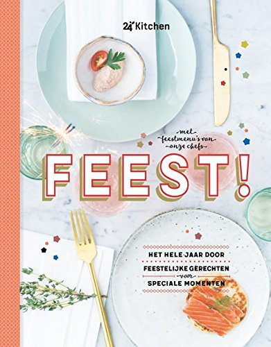 Feest!: het hele jaar door feestelijke gerechten voor speciale momenten Leisure, Home & Garden