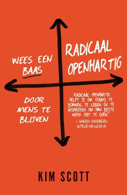 Radicaal openhartig: wees een baas door mens te blijven Business, Finance & Career