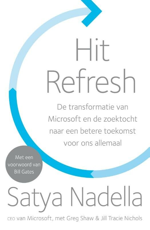 Hit refresh: de transformatie van Microsoft en de zoektocht naar een betere toekomst voor ons allemaal book