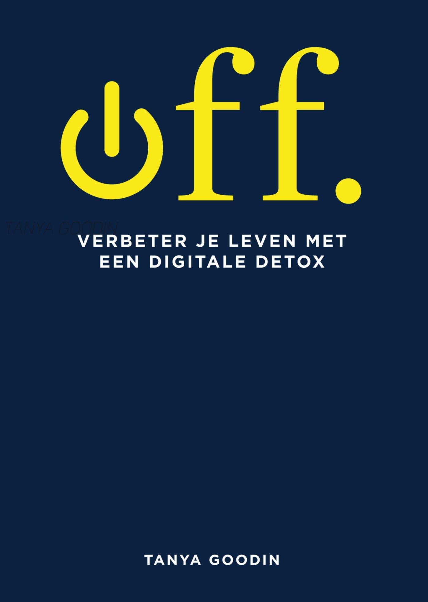 Off.: verbeter je leven met een digitale detox Business, Finance & Career