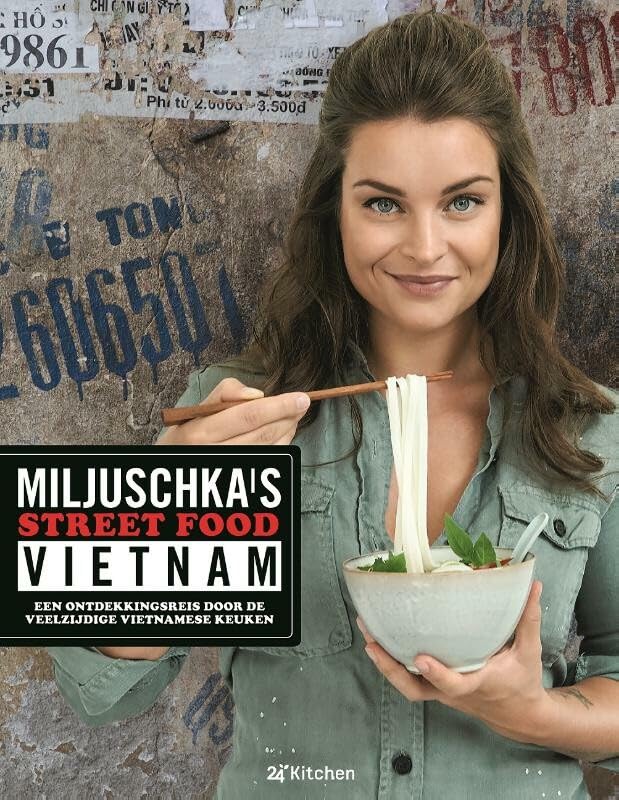 Miljuschka's Street Food Vietnam: een ontdekkingsreis door de veelzijdige Vietnamese keuken book