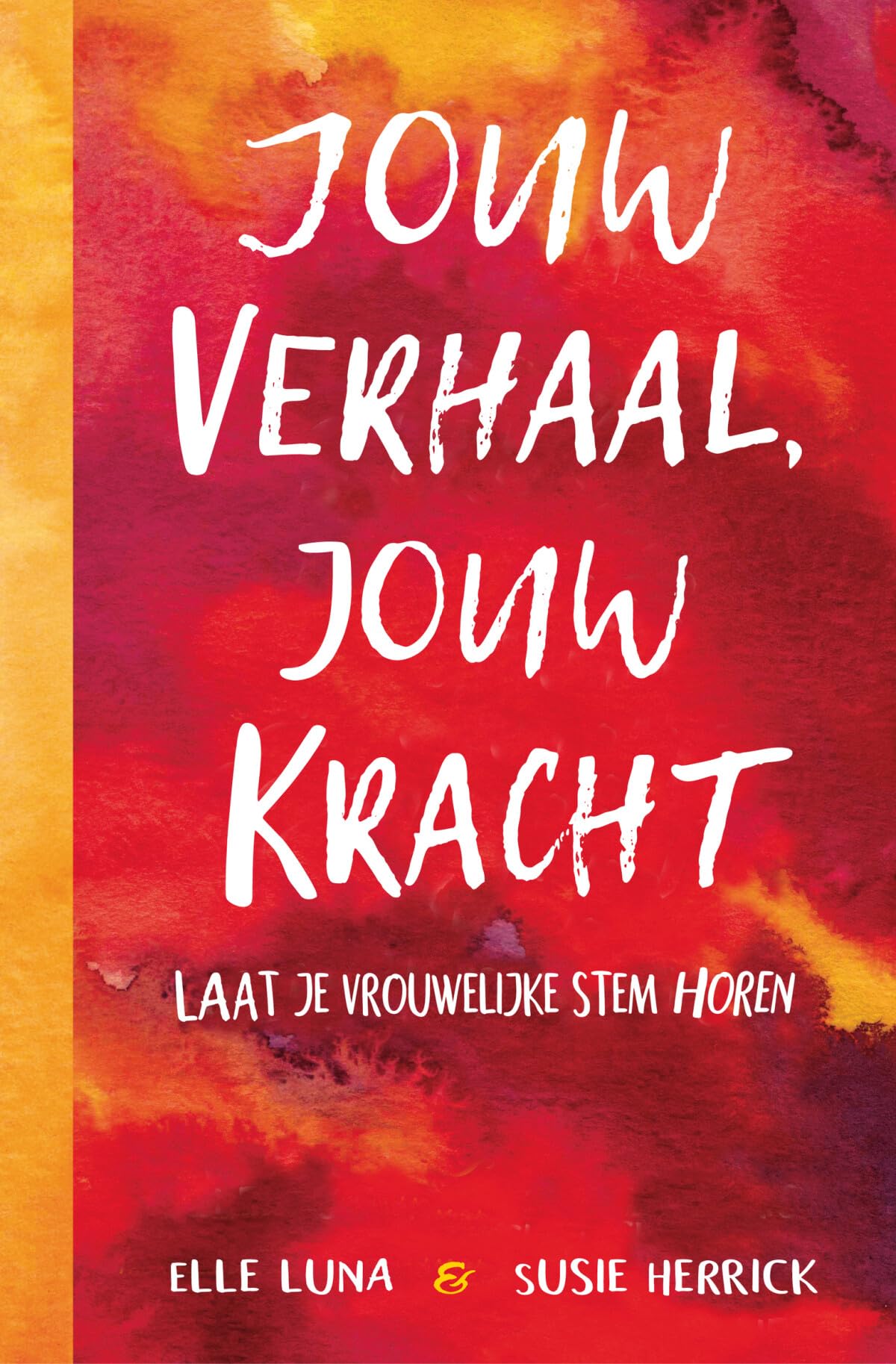 Jouw verhaal, jouw kracht: laat je vrouwelijke stem horen book