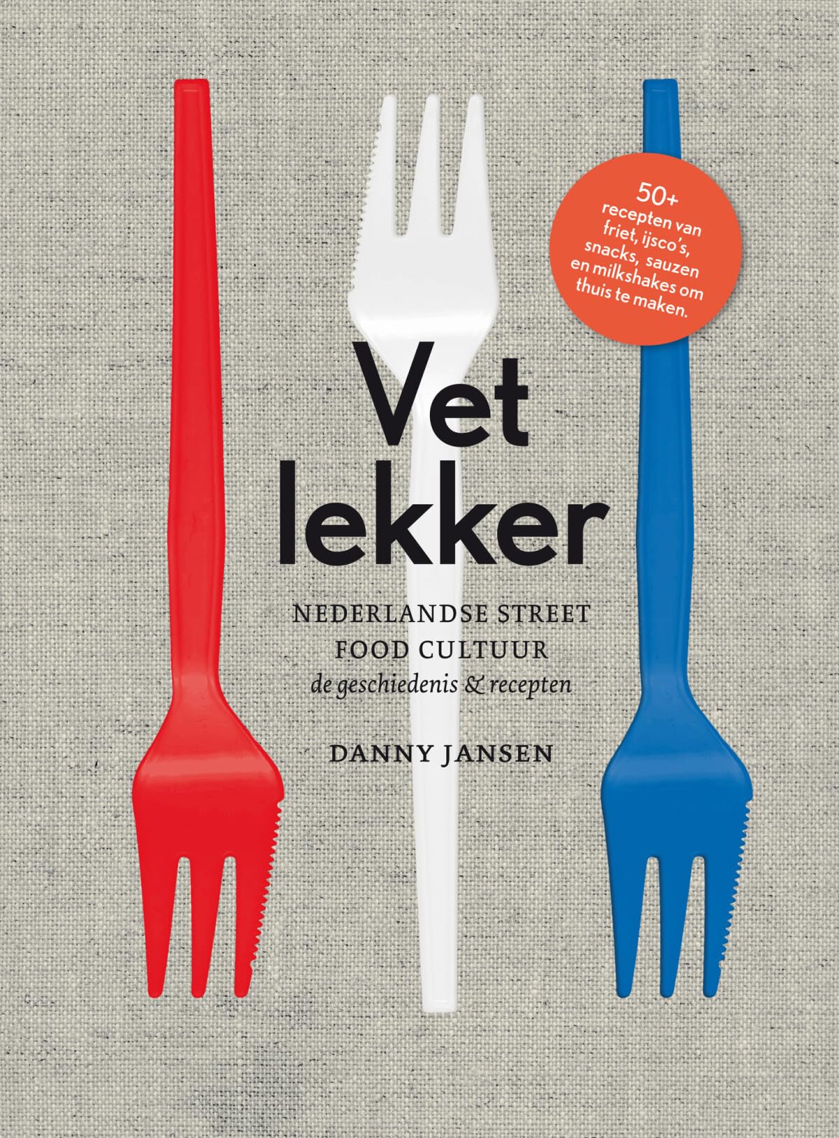 Vet lekker: Nederlandse street food-cultuur : de geschiedenis & recepten Leisure, Home & Garden